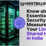 Know about Essential Security Measures for Your Linux Shared Hosting in India